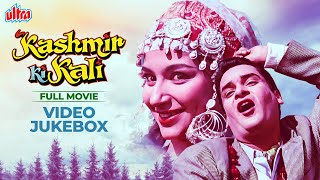 Kashmir Ki Kali Full Movie Songs❤️❄️Mohammed Rafi, Asha Bhosle | Shammi K, Sharmila Tagore