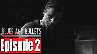 Blues and Bullets Episode 2 Full Gameplay Walkthrough (PC) - No Commentary (FULL GAME)