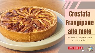 Crostata frangipane e mele - apple and almond frangipane tart