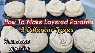 Ramadan Special | 8 types of easy making paratha | How To Make Layered Paratha