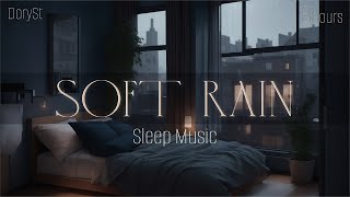 3hours - Relaxing Sleep Music - Soft Rain sleep - Deep Sleeping Music - Piano Chill  | DorySt