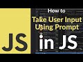 How to Take User Input Using Prompt in JavaScript | Get & Use Input from Users with Real Examples