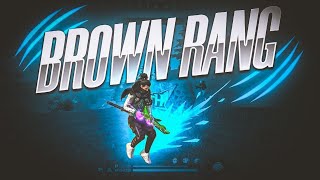 BROWN RANG FREE FIRE MONTAGE || FREE FIRE MONTAGE ||FF STATUS ||  🔥🔥(FREE FIRE CAPCUT EDIT ) »📱
