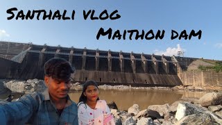 Puilu Dhaw Mit Saw Te Vlog Re || Maithon Dam Daran || Santhali Vlog ||