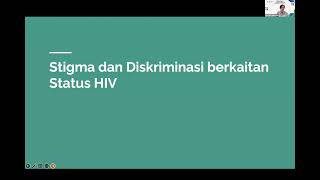 Diseminasi Nasional:“Perjalanan Menuju ‘Zero’ Stigma \u0026 Diskriminasi Orang Dengan HIV di Indonesia”