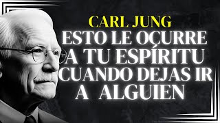 El IMPACTO Espiritual de SOLTAR a Alguien | Carl Jung