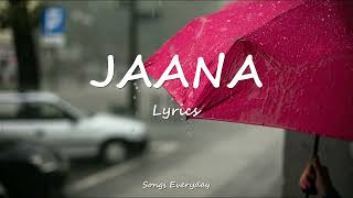 Jaana  - Stebin Ben ft. Kamya Chaudhary | Jaani | Songs Everyday