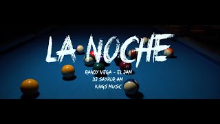La Noche - Randy Vega, El Jam, @DJ_SAYBOR_MX  /(Video Oficial) 👑〽 King´s Music 🇲🇽