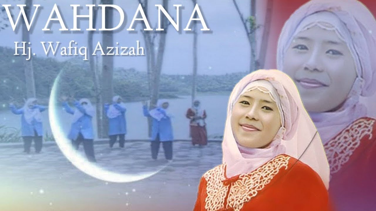 WAHDANA - WAFIQ AZIZAH ( FULL ALBUM ) - YouTube