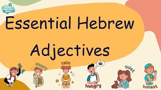 Learn Hebrew Adjectives | Essential Hebrew Adjectives For Everyday Use With Pronunciation!