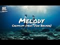 Cadmium - Melody (feat. Jon Becker) (Lyrics)