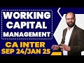 Management of Working Capital | CA Inter Financial Management Chapter 9 | CA Inter Sep 2024