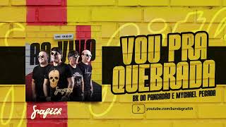 Banda Grafith - Vou Pra Quebrada (BK do Pancadão e Mychael Pegada) | Fevereiro 2023