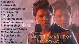 Ankit Tiwari New Top Song|Ankit Tiwari New Song|hindi song|
