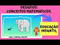 Brincando com os conceitos matemáticos: Educação Infantil.