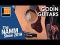 L&M @ NAMM 2019: Godin Guitars