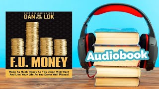 F.U. Money (Audiobook) By Dan Lok