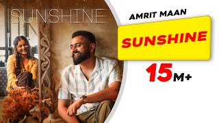 Sunshine (Official Video) | AMRIT MAAN | Avvy Sra| New Punjabi Songs 2023| Latest Punjabi Songs 2023