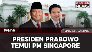 [BREAKING NEWS] Presiden Prabowo Terima Kunjungan PM Singapura | tvOne