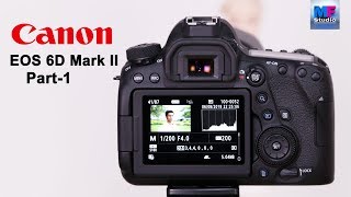 Canon 6D mark II Tutorial for Beginners in Hindi Part-1