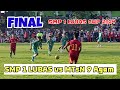 FINAL SMP 1 LUBAS CUP 2024 PINALTI TIDAK GOL @martabola