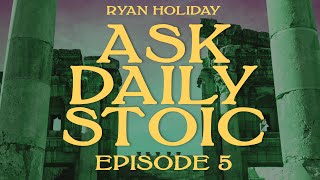 How Can I Be Ambitious And Stoic? What Is the Inner Citadel? and Other Questions | Ask Daily Stoic