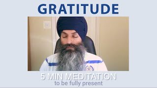 Guided Meditation GRATITUDE | To Be Fully Present | 5 Minutes