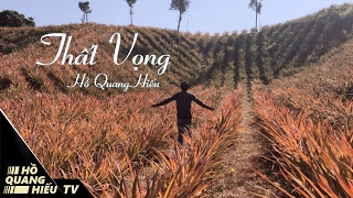 Thất Vọng | Hồ Quang Hiếu | Video Lyrics