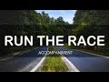 RUN THE RACE WITH LYRICS MINUS ONE