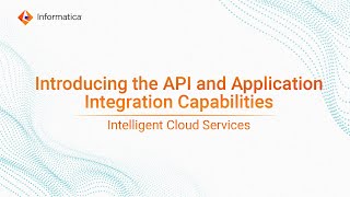 Introducing the API and Application Integration Capabilities in IICS