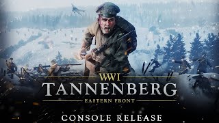 Tannenberg | Console Launch Trailer - PlayStation 4 and Xbox One