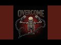 OVER COME