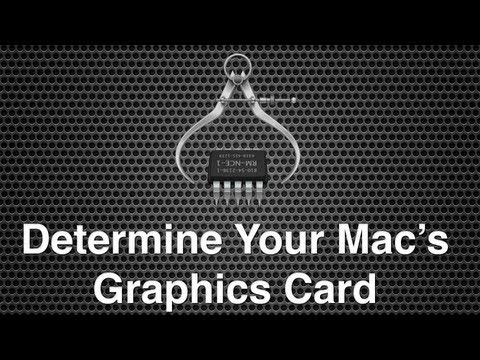 Determine Which Graphics Card Your Mac Is Using Determine Which Graphics Card Your Mac Is Using