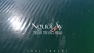 Người Ấy, Suýt Nữa Thì, Chiều Hôm Ấy, Lời Xin Lỗi Vụng Về - Những Bài Hát Cực Chill Gây Nghiện Nhất