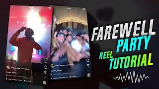 FAREWELL PARTY REELS VIDEO EDITING | INSTAGRAM REELS TRENDING TUTORIAL | SFX REELS VIDEO EDITING