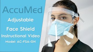 Accumed Face Shield Instructional Video - How to Assemble and Wear