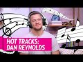 Imagine Dragons' Dan Reynolds Shares His Playlist