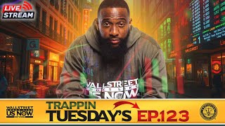 THE DOWN PAYMENT FOR YOUR LEGACY  | Wallstreet Trapper (Episode 123) Trappin Tuesday's