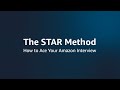 STAR Method - How to Ace Your Amazon Interview