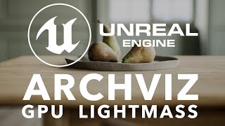 Unreal Engine para ArchViz - GPU Lightmass