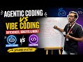 Agentic Coding vs Vibe Coding Explained | Key Differences, Benefits & Future of AI Development