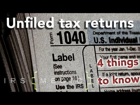 Unfiled Tax Returns: Four things you MUST know Unfiled Tax Returns: Four things you MUST know