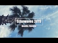 Echowaves Festival 2019 - Anaklia, Georgia