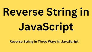 Reverse String using | For Loop | Function | Spread Operator in JavaScript in Hindi