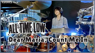 All Time Flow - Dear Maria, Count Me In || Drum cover by KALONICA NICX