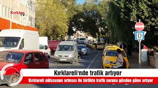 Kırklareli'nde trafik sorunu artıyor