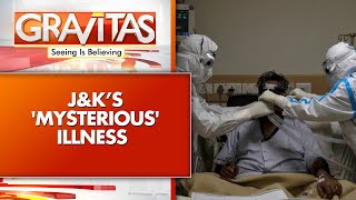 Jammu and Kashmir: ‘Mysterious’ Illness Spreads Dread in Kashmir | GRAVITAS