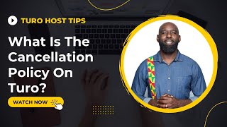 TURO HOST TIPS! What Is The Cancellation Policy On Turo?
