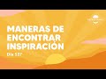 Maneras de encontrar inspiración - Día 137 Año 3 | Despertando Podcast