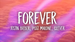 Justin Bieber, Post Malone - Forever (Lyrics) ft. Clever